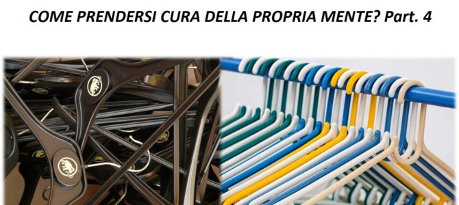 COME PRENDERSI CURA DELLA PROPRIA MENTE? Part. 4