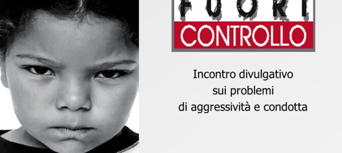 2° INCONTRO DIVULGATIVO SUI PROBLEMI DI AGGRESSIVITA’ E CONDOTTA.