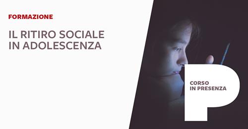 Il ritiro sociale in adolescenza